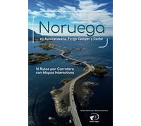 Noruega en Autocaravana, Furgo Camper y Coche: 16 Rutas por Carretera con Mapas Interactivos (El mundo por carretera con Germen Viajero)