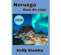Noruega Guía de viaje 2026: La guía de viaje definitiva a Noruega: fiordos, cultura y aventura