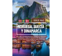 Noruega, Suecia y Dinamarca Guía de viaje 2025-2026: Descubre las maravillas escandinavas: itinerarios esenciales, consejos de expertos, hallazgos ... económicos para aventuras nórdicas épicas.