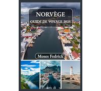 NORVÈGE GUIDE DE VOYAGE 2025