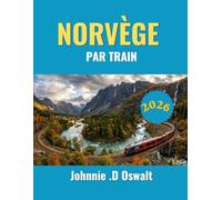 NORVÈGE PAR TRAIN 2026