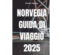 NORVEGIA GUIDA DI VIAGGIO 2025