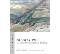 Norway 1940: The Luftwaffe’s Scandinavian Blitzkrieg (Air Campaign)
