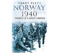 Norway 1940: Chronicle of a Chaotic Campaign
