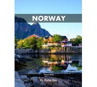 Norway: A Perfect Coffee Table Picture Book - Travel and Tourism lovers.