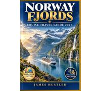NORWAY FJORDS CRUISE TRAVEL GUIDE 2027