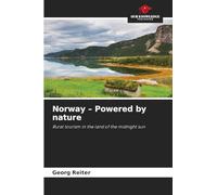 Norway - Powered by nature: Rural tourism in the land of the midnight sun