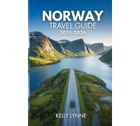 NORWAY TRAVEL GUIDE 2025-2026: Your Essential Planner for a Spectacular Norwegian Adventure.