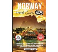 Norway Travel Guide 2025: Explore the Fjords, Northern Lights, and Scenic Wonders with Expert Tips, Itineraries, and Local Insights for an Unforgettable Scandinavian Adventure