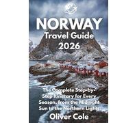 Norway Travel Guide 2026: The Complete Step-by-Step Itinerary for Every Season, from the Midnight Sun to the Northern Lights