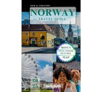 NORWAY TRAVEL GUIDE: Everything You Need to Know for the Perfect Nordic Getaway.