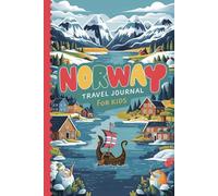 Norway Travel Journal for Kids: With Prompts to Record Your Big Adventures