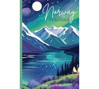 Norway Travel Notebook: Travel Diary for Norway Adventures | Ruled 6x9” Journal with 120 Pages | Perfect for Fjords, Oslo, and Northern Lights Trips