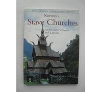 Norway's Stave Churches: Architecture, History and Legends
