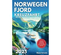 Norwegen Fjord Kreuzfahrt 2025: Entdecke majestätische Landschaften, charmante Häfen und unvergessliche Abenteuer