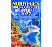 NORWEGEN-FJORD-KREUZFAHRT REISEFÜHRER 2027