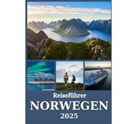 NORWEGEN REISEFÜHRER 2025: Entdecken Sie Top-Attraktionen, Fjorde, Nordlichter und lokale Tipps für jeden Reisenden