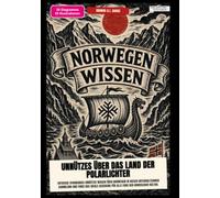 Norwegen-Wissen: Unnützes über das Land der Polarlichter