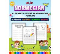 Norwegian Alphabet Letters Tracing Book for Kids: Learn to Write Norwegian Words, Numbers Tracing Activity for Kindergarten and Preschool / Arbeidsbok for håndskrift