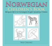 Norwegian Children's Book: Bilingual ABC's for Norwegian-English Speaking Children