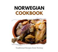 Norwegian Cookbook: Traditional Recipes from Norway (European food)