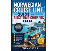 Norwegian Cruise Line Guide for First-Time Cruisers 2026: Ship Life, Dining, Cabins, Excursions, Packing Tips and Smart Cruise Advice