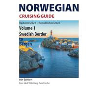 Norwegian Cruising Guide: Volume 1 - Swedish Border to Bergen / 8th Edition - Updated 2021 - Republished 2026