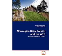 Norwegian Dairy Policies and the WTO: What comes after Doha?
