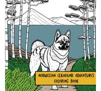 Norwegian Elkhound Adventures: Coloring Book