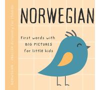 Norwegian English dictionary for children, First words with big pictures for little kids: Baby book to learn Norwegian language with basic bilingual vocabulary for beginners, Norske bøker for barn