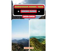 Norwegian Fjord Hiking Guide 2025-2026 (Trailwise: The 2025 Hiking Series)