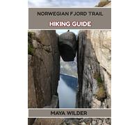 NORWEGIAN FJORD TRAIL HIKING GUIDE (The Great Outdoors Collection: Hiking the World's Trails)