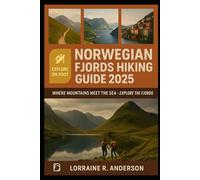 Norwegian Fjords Hiking Guide 2025: Where mountains meet the sea-explore the Fjords
