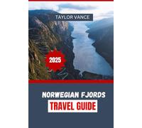 Norwegian Fjords Travel Guide 2025: Top Scenic Routes, Fjord Cruises, Hiking Adventures and Itineraries for the Perfect Norway Vacation