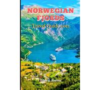 Norwegian Fjords Travel Guide 2025: Your Complete Guide to Must-See Destinations, Hidden Wonders and Local Life for an Authentic Fjord Adventure.