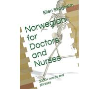 Norwegian for Doctors and Nurses: 3000+ words and phrases