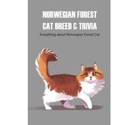 Norwegian Forest Cat Breed & Trivia: Everything about Norwegian Forest Cat: Norwegian Forest Cat