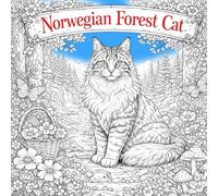Norwegian Forest Cat Coloring Book: Relaxing Coloring Pages Featuring Beautiful Norwegian Forest Cats in Nature and Cosy Everyday Scenes