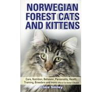 Norwegian Forest Cats and Kittens Care, Nutrition, Behavior, Personality, Health, Training, Breeders and more