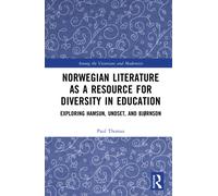 Norwegian Literature as a Resource for Diversity in Education : Exploring Hamsun, Undset, and Bjørnson
