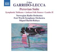 Celso Garrido Lecca – Peruvian Suite – Fort Worth Symphony Orchestra / Harth-Bedoya – CD – NAXOS