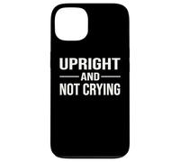 Norwegian Saying How Are You Up Upright And Not Crying Case for iPhone 13