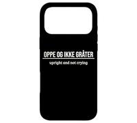 Norwegian Saying How Are You Up Upright And Not Crying Case for iPhone 17 Pro Max