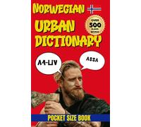 Norwegian Urban Dictionary: Norwegian Slang Dictionary for Travelers, Students, and Language Lovers (Urban Slang Dictionary)