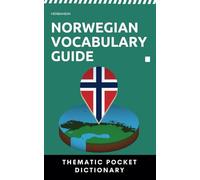 Norwegian Vocabulary Guide: Thematic Pocket Dictionary