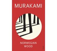 Norwegian Wood: Discover Haruki Murakami’s most beloved novel