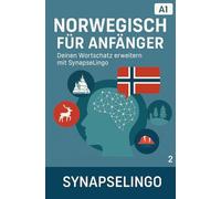 Norwegisch für Anfänger: Deinen Wortschatz erweitern mit SynapseLingo (Norwegisch lernen)