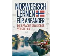 Norwegisch lernen für Anfänger: Die Sprache der Fjorde verstehen