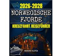 NORWEGISCHE FJORDE KREUZFAHRT REISEFÜHRER 2026 BIS 2028
