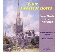 Norwich Cathedral Choir - Your Sweetest Notes